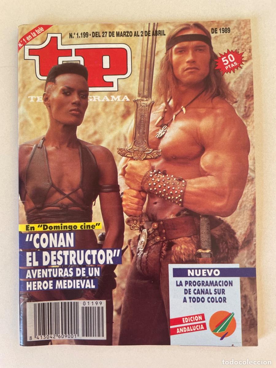 Coleccionismo de revista Teleprograma: TP TELEPROGRAMA N&ordm; 1199 ABRIL 1989 *CONAN EL DESTRUCTOR* ARNOLD SCHWARZENEGGER