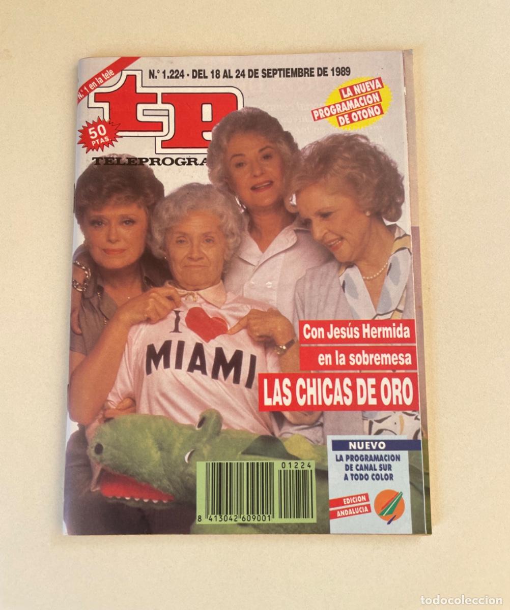 Coleccionismo de revista Teleprograma: TP TELEPROGRAMA N&ordm; 1224 SEPTIEMBRE 1989 *LAS CHICAS DE ORO*