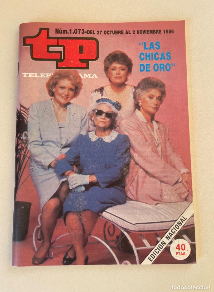 Coleccionismo de revista Teleprograma: TP TELEPROGRAMA N&ordm; 1073 NOVIEMBRE 1986 *LAS CHICAS DE ORO*