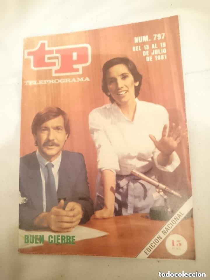 Coleccionismo de revista Teleprograma: TP - TELEPROGRAMA N 797 -DEL 13 AL 19 JULIO 1981 - BUEN CIERRE