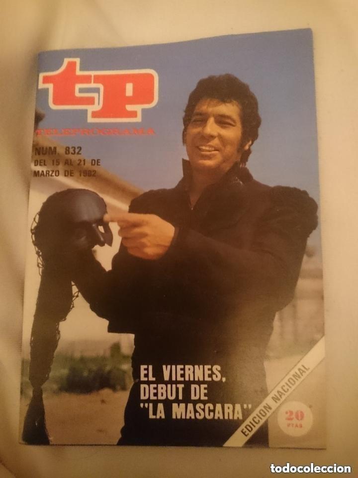 Coleccionismo de revista Teleprograma: TP - TELEPROGRAMA N 832 -DEL 15 AL 21 MARZO 1982 -EL VIERNES DEBUT DE LA MASCARA