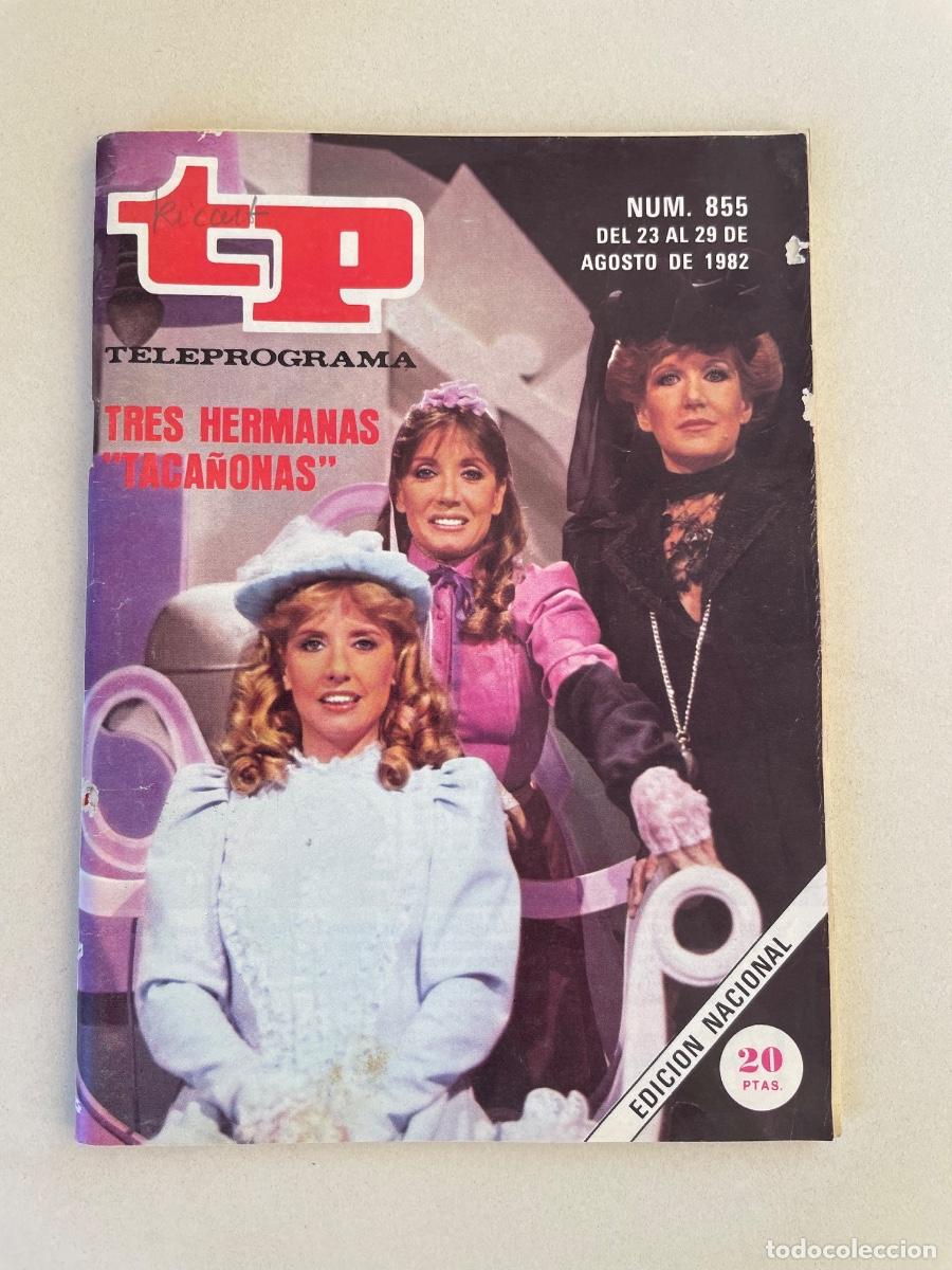 Coleccionismo de revista Teleprograma: TP TELEPROGRAMA N&ordm; 855 AGOSTO 1982 *LAS TACA&Ntilde;ONAS*