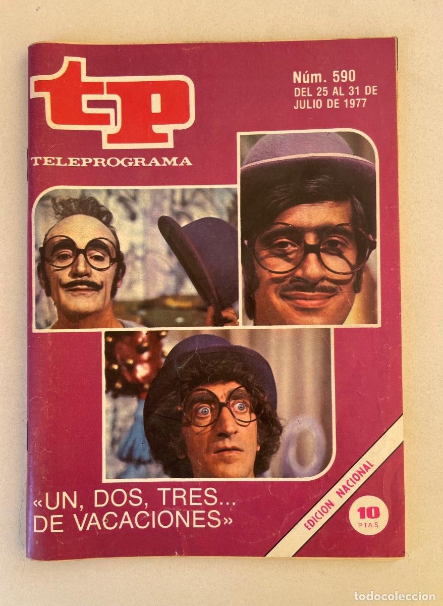 Coleccionismo de revista Teleprograma: TP TELEPROGRAMA N&ordm; 590 JULIO 1977 *UN DOS TRES*