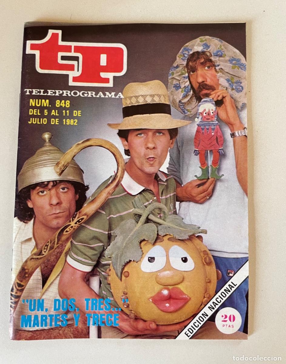 Coleccionismo de revista Teleprograma: TP TELEPROGRAMA N&ordm; 848 JULIO 1982 *UN DOS TRES. MARTES Y TRECE*