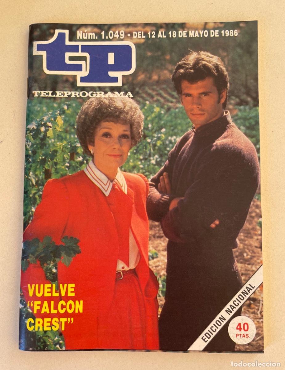 Coleccionismo de revista Teleprograma: TP TELEPROGRAMA N&ordm; 1049 MAYO 1986 *VUELVE FALCON CREST*