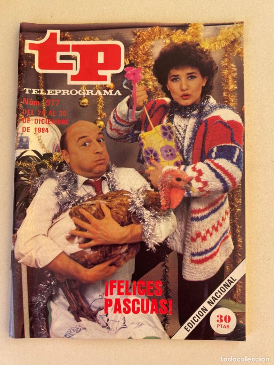 Coleccionismo de revista Teleprograma: TP TELEPROGRAMA N&ordm; 977 DICIEMBRE 1984 *FELICES PASCUAS. UN DOS TRES*