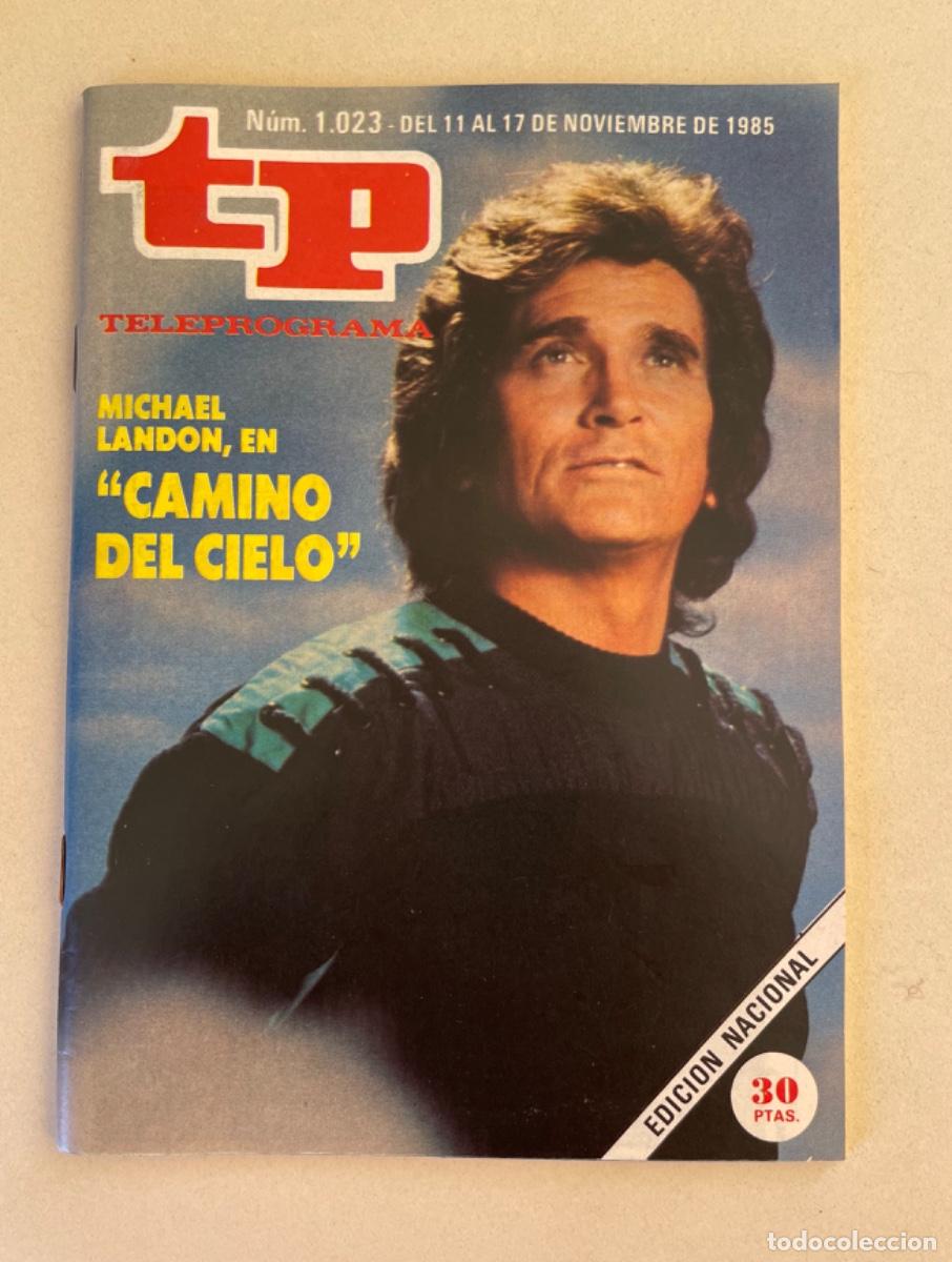 Coleccionismo de revista Teleprograma: TP TELEPROGRAMA N&ordm; 1023 NOVIEMBRE 1985 *CAMINO DEL CIELO*