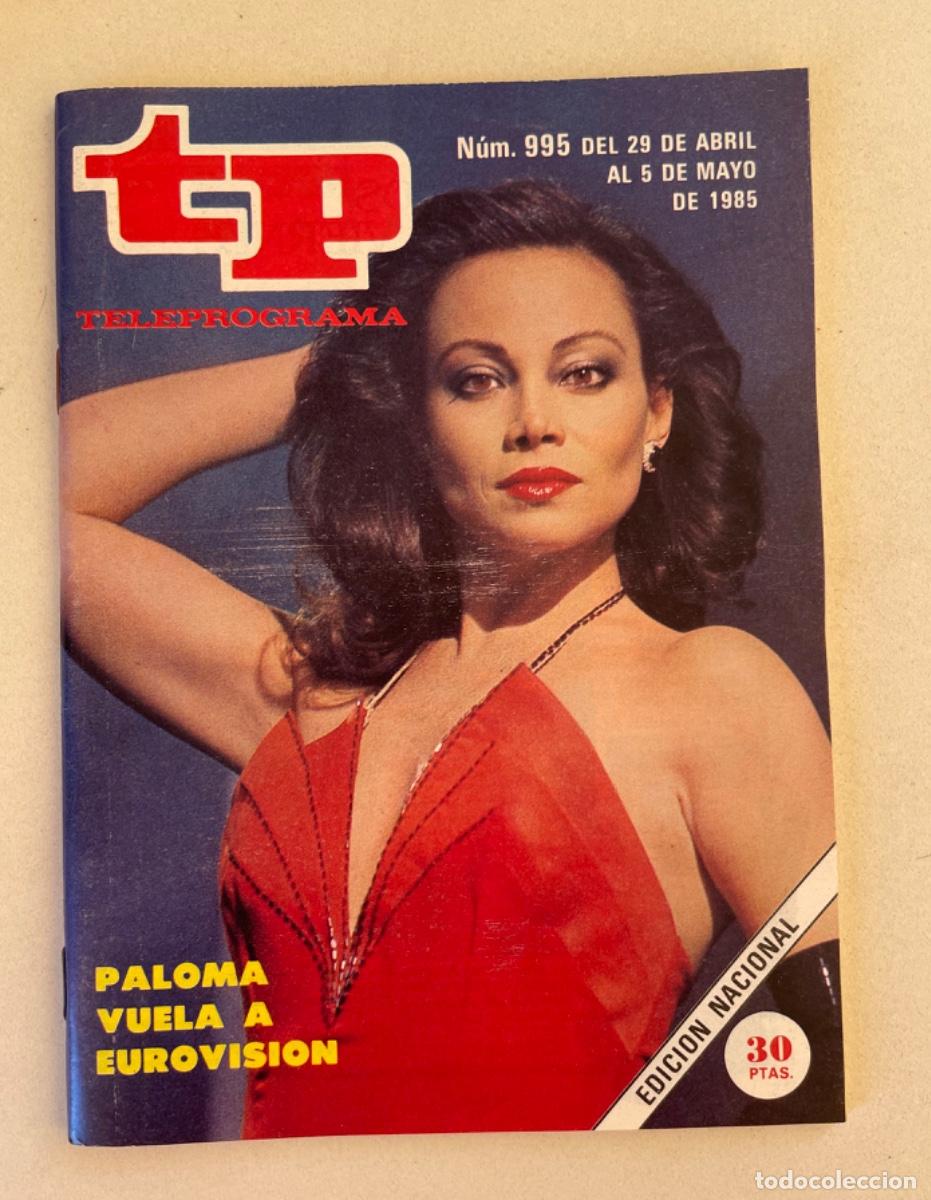 Coleccionismo de revista Teleprograma: TP TELEPROGRAMA N&ordm; 995 MAYO 1985 *PALOMA SAN BASILIO*