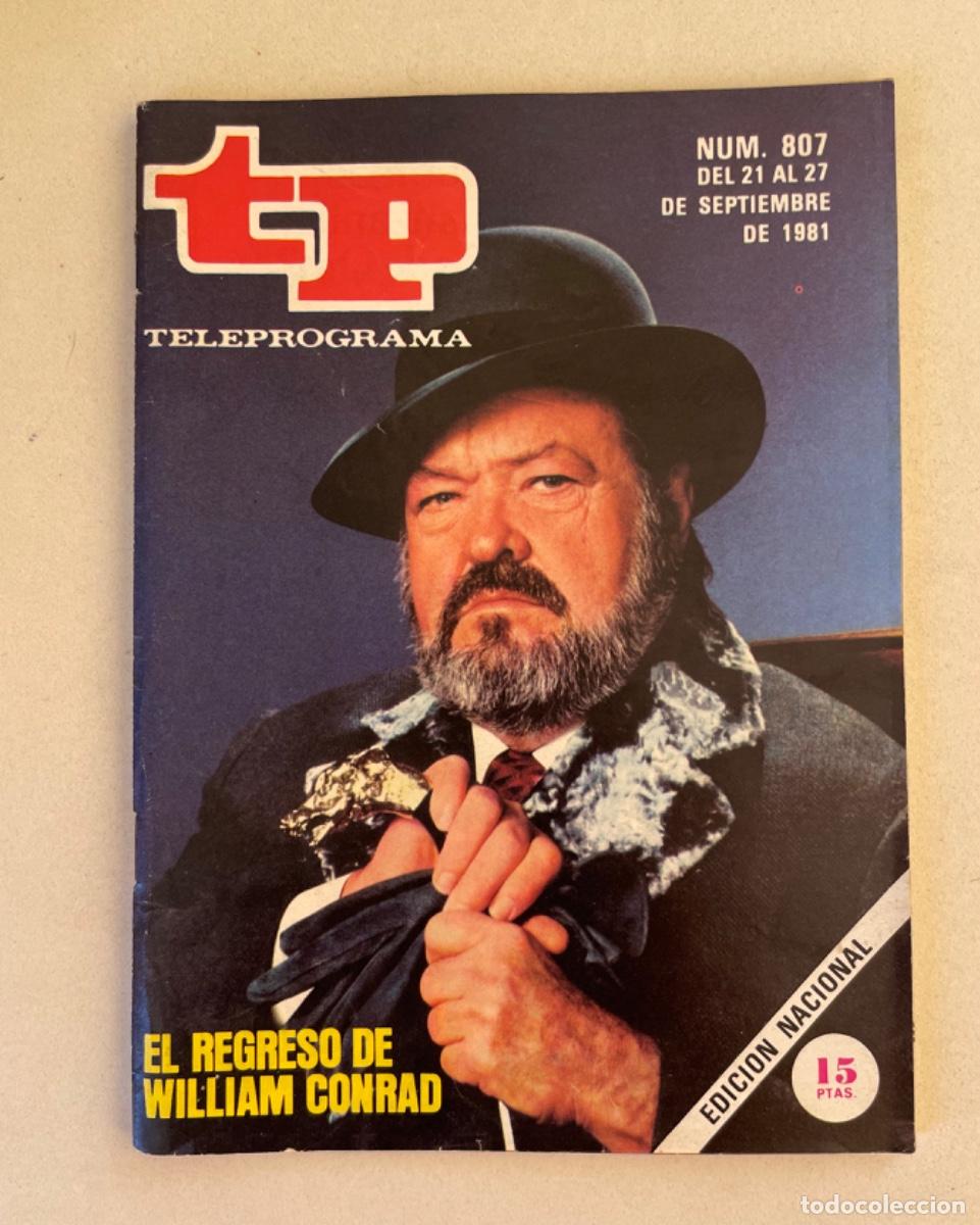Coleccionismo de revista Teleprograma: TP TELEPROGRAMA N&ordm; 807 SEPTIEMBRE 1981 *EL REGRESO DE WILLIAM CONRAD*