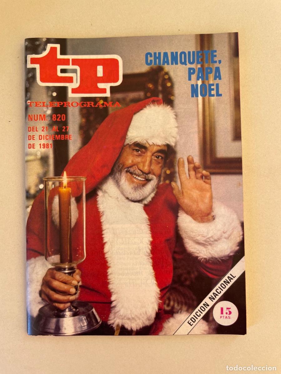 Coleccionismo de revista Teleprograma: TP TELEPROGRAMA N&ordm; 820 DICIEMBRE 1981 *CHANQUETE*