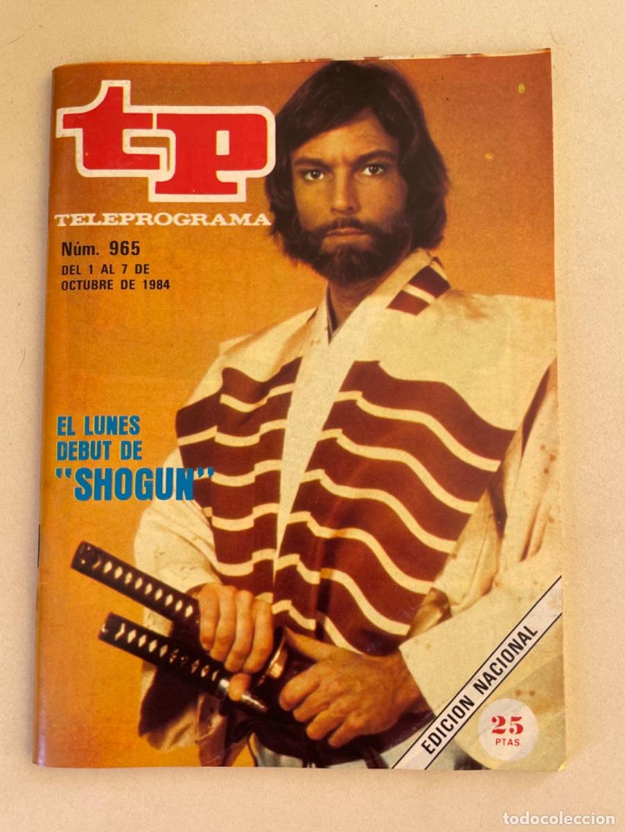 Coleccionismo de revista Teleprograma: TP TELEPROGRAMA N&ordm; 965 OCTUBRE 1984 *SHOGUN*