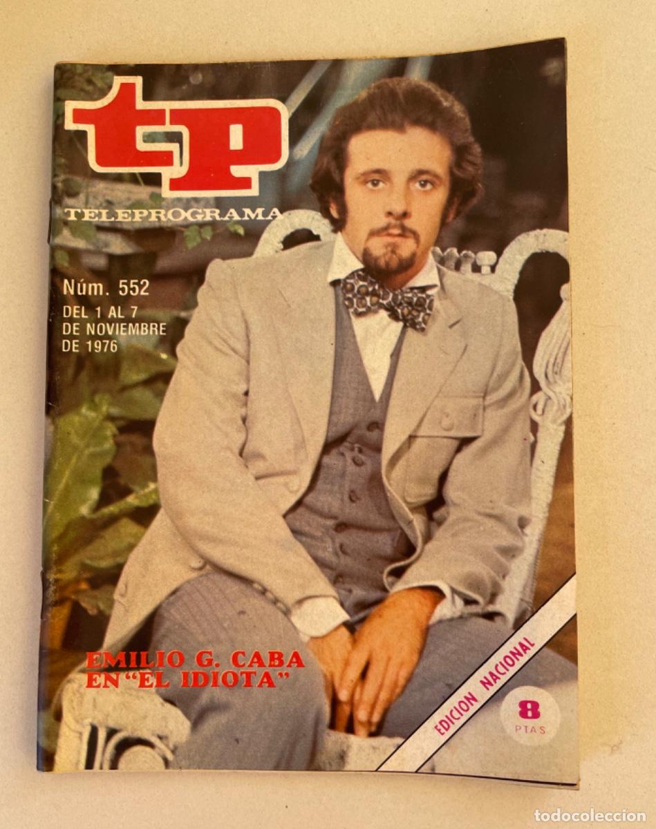 Coleccionismo de revista Teleprograma: TP TELEPROGRAMA N&ordm; 552 NOVIEMBRE 1976 *EMILIO GUTIERREZ CABA*