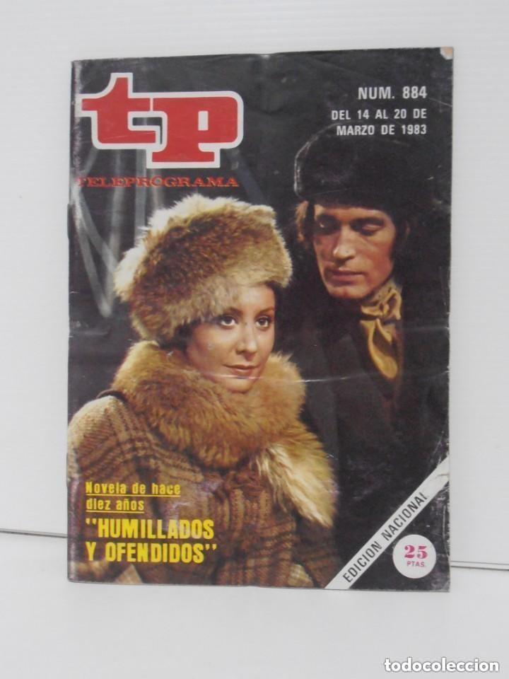 Coleccionismo de revista Teleprograma: TP TELEPROGRAMA N 884 DEL 14 AL 20 MARZO DE 1983 - HUMILLADOS Y OFENDIDOS -leer detalles