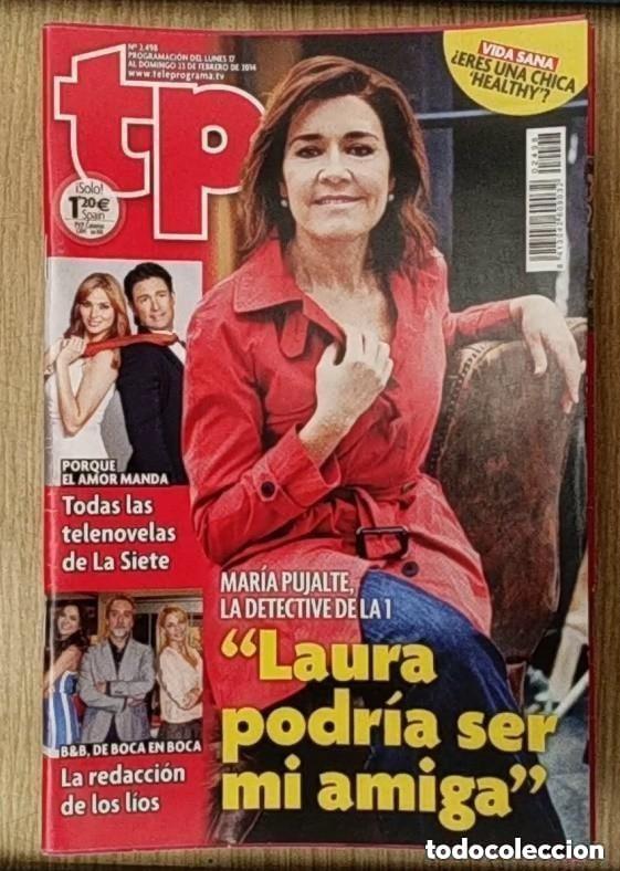 Coleccionismo de revista Teleprograma: TP TELEPROGRAMA N 2498 - DEL 17 AL 23 FEBRERO 2014 - MARIA PUJALTE - SERGIO FERNANDEZ - PEPE MARIN