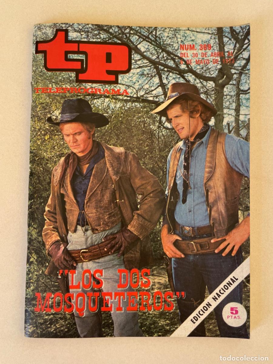 Coleccionismo de revista Teleprograma: TP TELEPROGRAMA N&ordm; 369 MAYO 1973 *LOS DOS MOSQUETEROS*