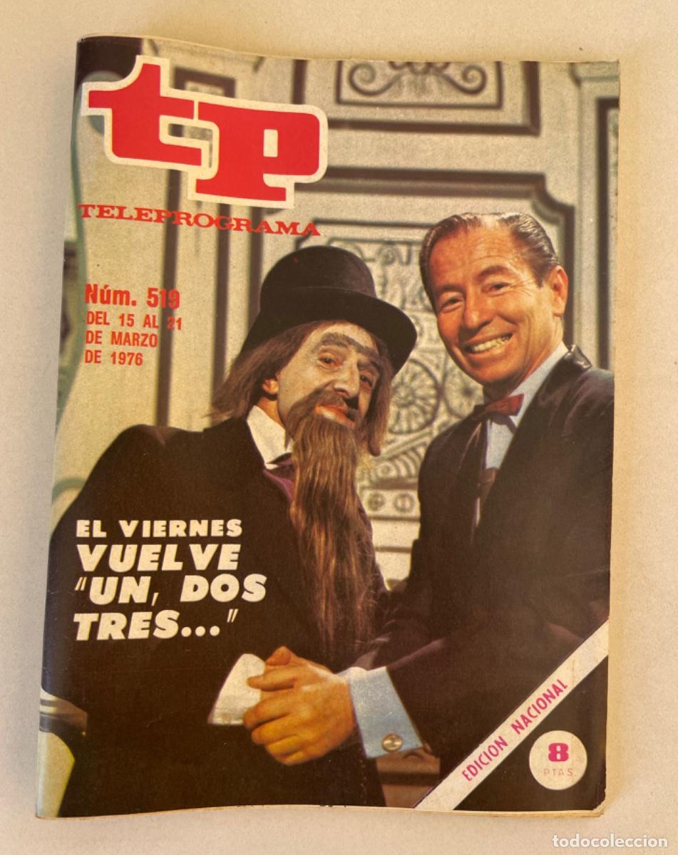 Coleccionismo de revista Teleprograma: TP TELEPROGRAMA N&ordm; 519 MARZO 1976 *KIKO LEDGARD. UN DOS TRES*
