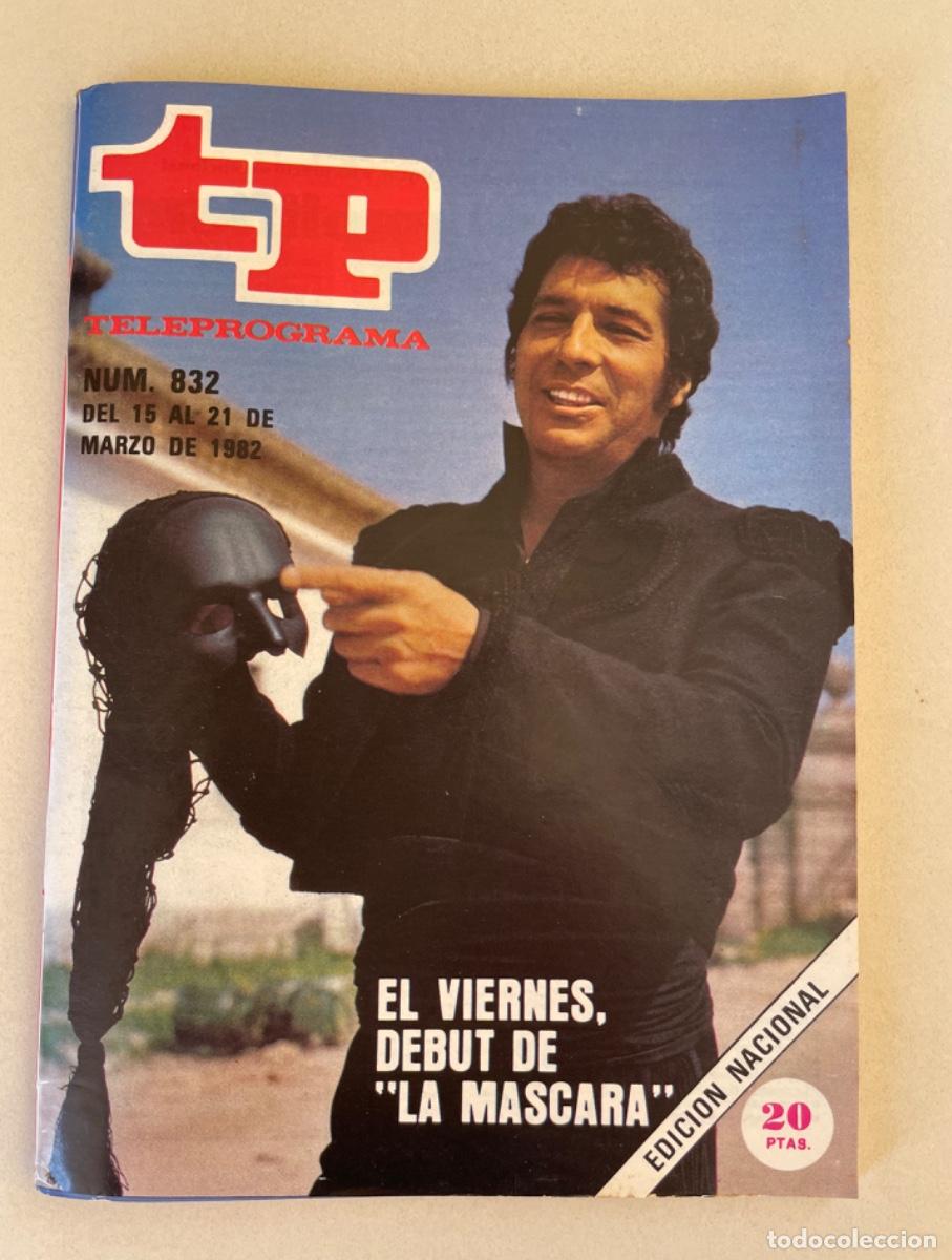 Coleccionismo de revista Teleprograma: TP TELEPROGRAMA N&ordm; 832 MARZO 1982 *SANCHO GRACIA, LA M&Aacute;SCARA*