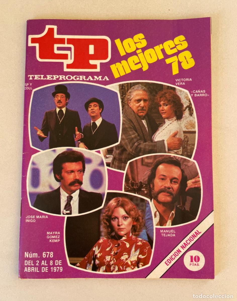 Coleccionismo de revista Teleprograma: TP TELEPROGRAMA N&ordm; 678 ABRIL 1979 *LOS MEJORES 78*