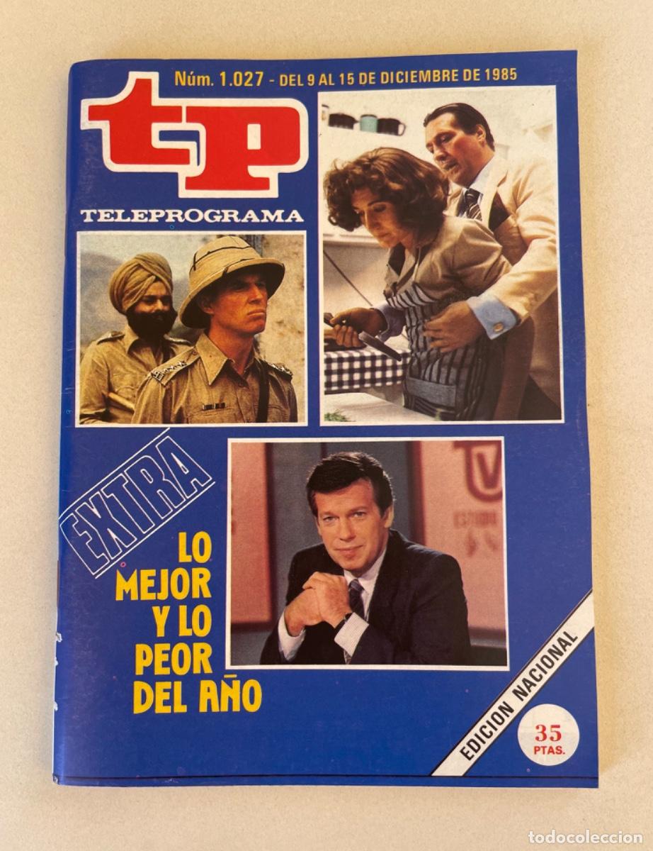 Coleccionismo de revista Teleprograma: TP TELEPROGRAMA N&ordm; 1027 DICIEMBRE 1985 *LO MEJOR Y LO PEOR DEL A&Ntilde;O*