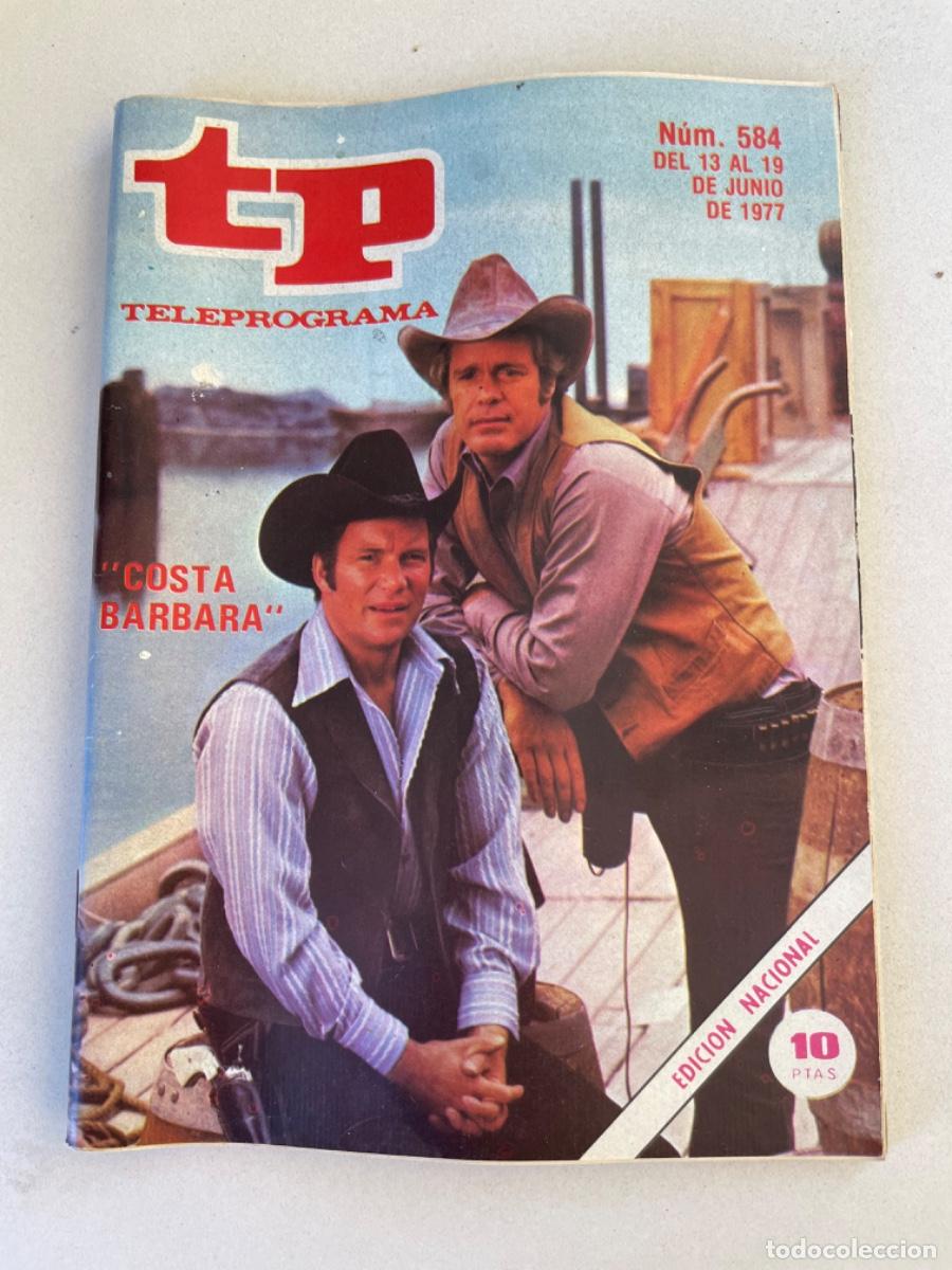 Coleccionismo de revista Teleprograma: TP TELEPROGRAMA N&ordm; 584 JUNIO 1977 *COSTA BARBARA*