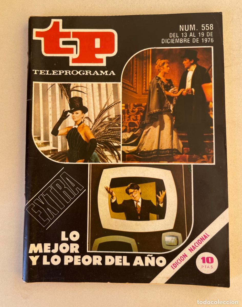 Coleccionismo de revista Teleprograma: TP TELEPROGRAMA N&ordm; 558 DICIEMBRE 1976 *LO MEJOR Y LO PEOR DEL A&Ntilde;O. EXTRA*