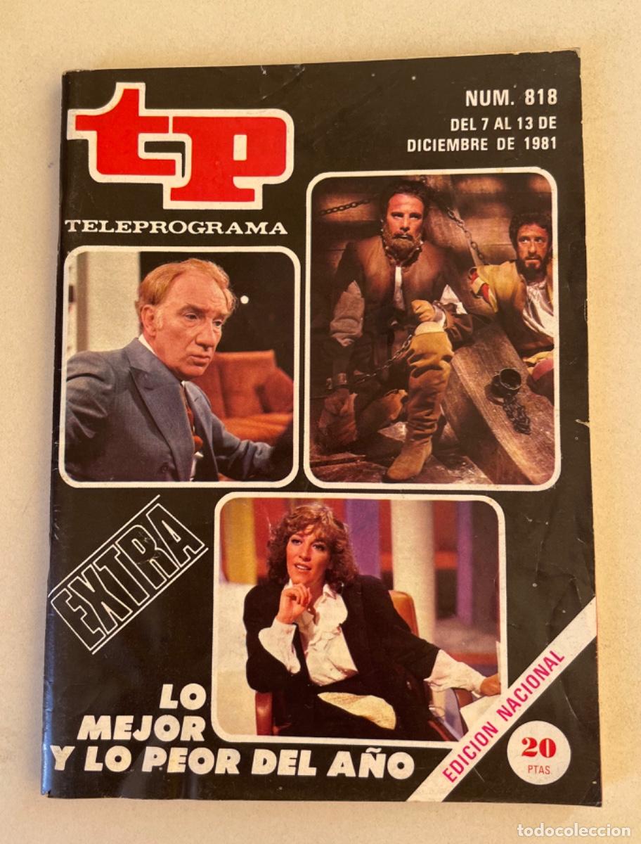 Coleccionismo de revista Teleprograma: TP TELEPROGRAMA N&ordm; 818 DICIEMBRE 1981 *LO MEJOR Y LO PEOR DEL A&Ntilde;O. EXTRA*