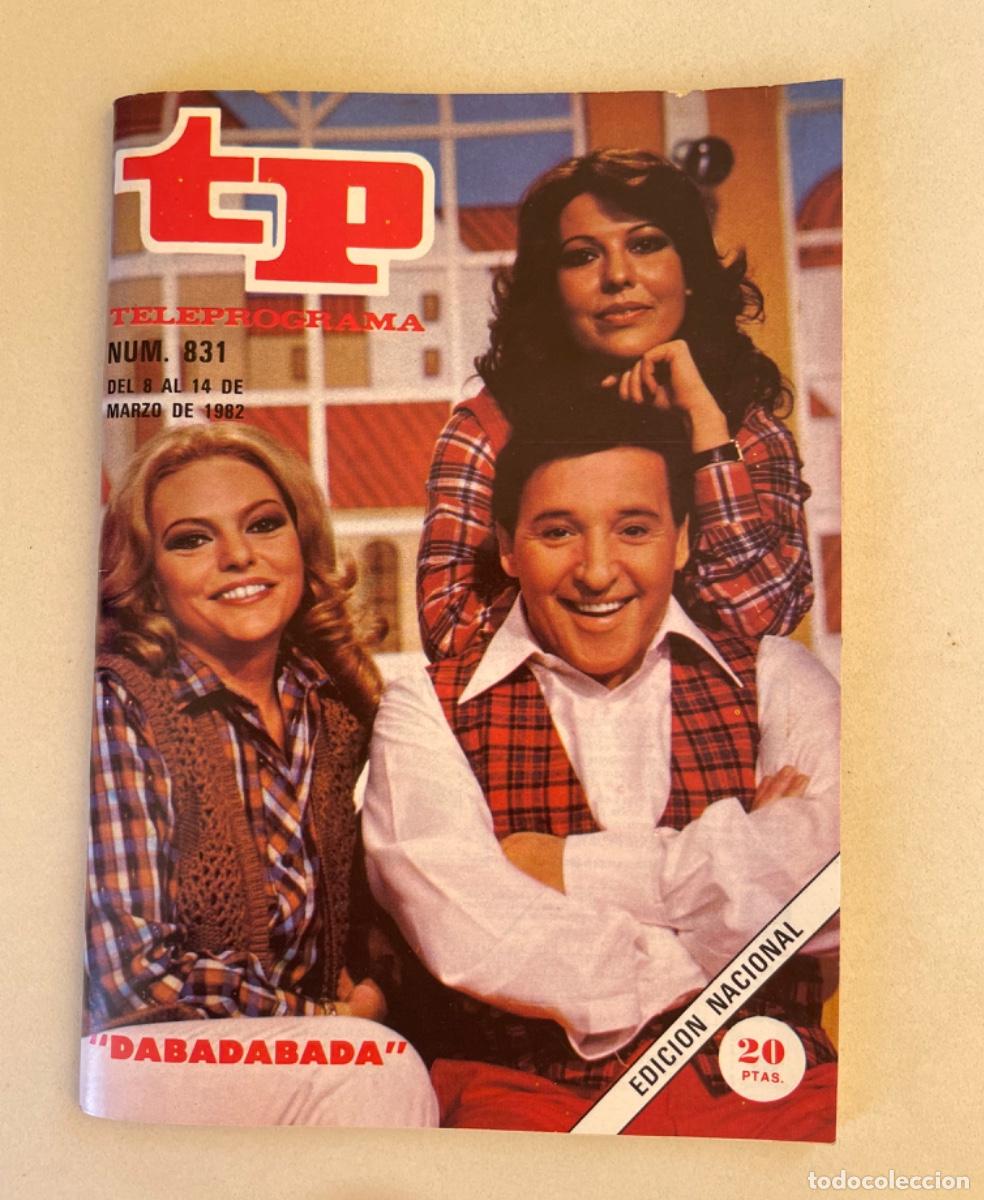 Coleccionismo de revista Teleprograma: TP TELEPROGRAMA N&ordm; 831 MARZO 1982 *DABADABADA*