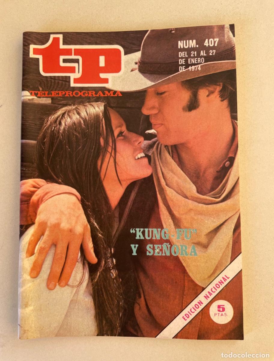 Coleccionismo de revista Teleprograma: TP TELEPROGRAMA N&ordm; 407 ENERO 1974 *KUNG FU Y SE&Ntilde;ORA*