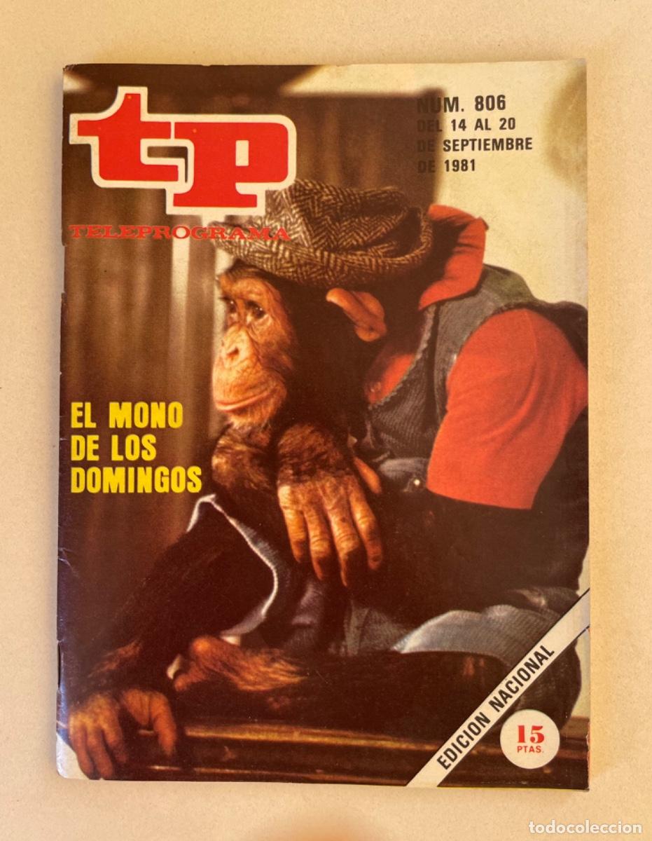 Coleccionismo de revista Teleprograma: TP TELEPROGRAMA N&ordm; 806 SEPTIEMBRE 1981 *EL MONO DE LOS DOMINGOS*