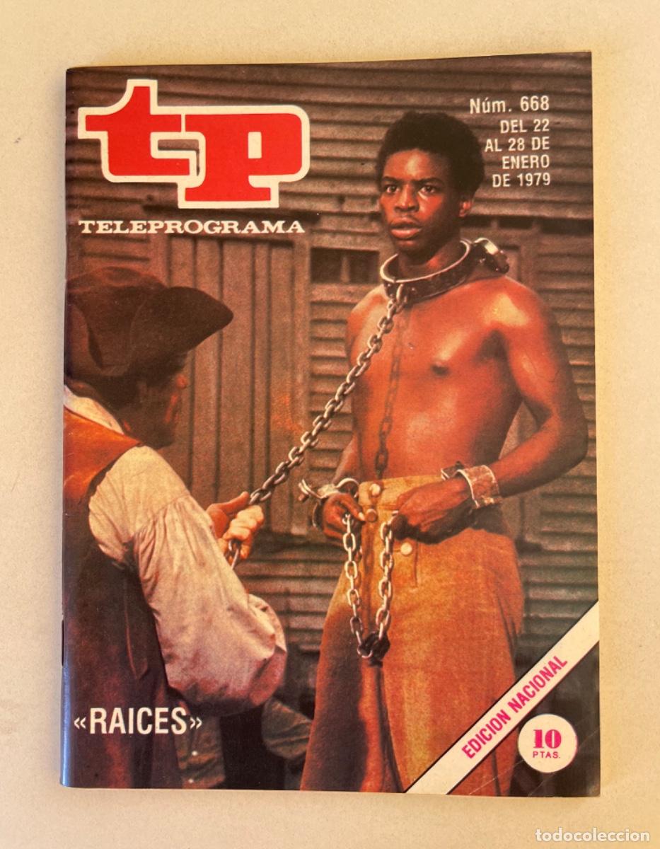 Coleccionismo de revista Teleprograma: TP TELEPROGRAMA N&ordm; 668 ENERO 1979 *RA&Iacute;CES*