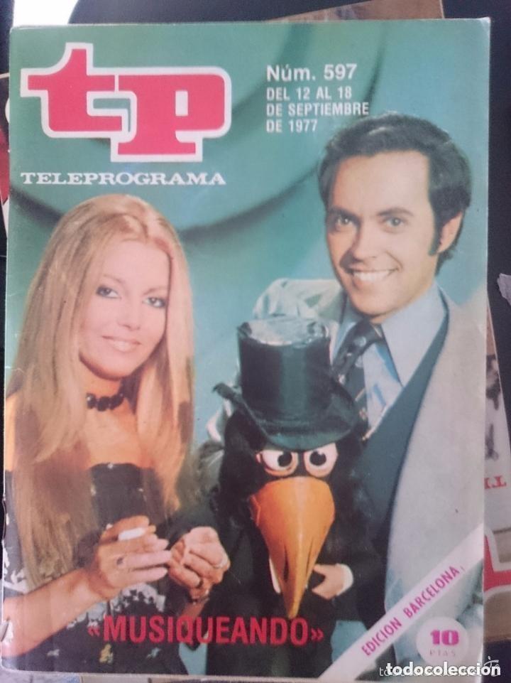 Coleccionismo de revista Teleprograma: TP - TELEPROGRAMA - N 597 - DEL 12 AL 18 SEPTIEMBRE 1977 - MUSIQUEANDO -EDICION BARCELONA