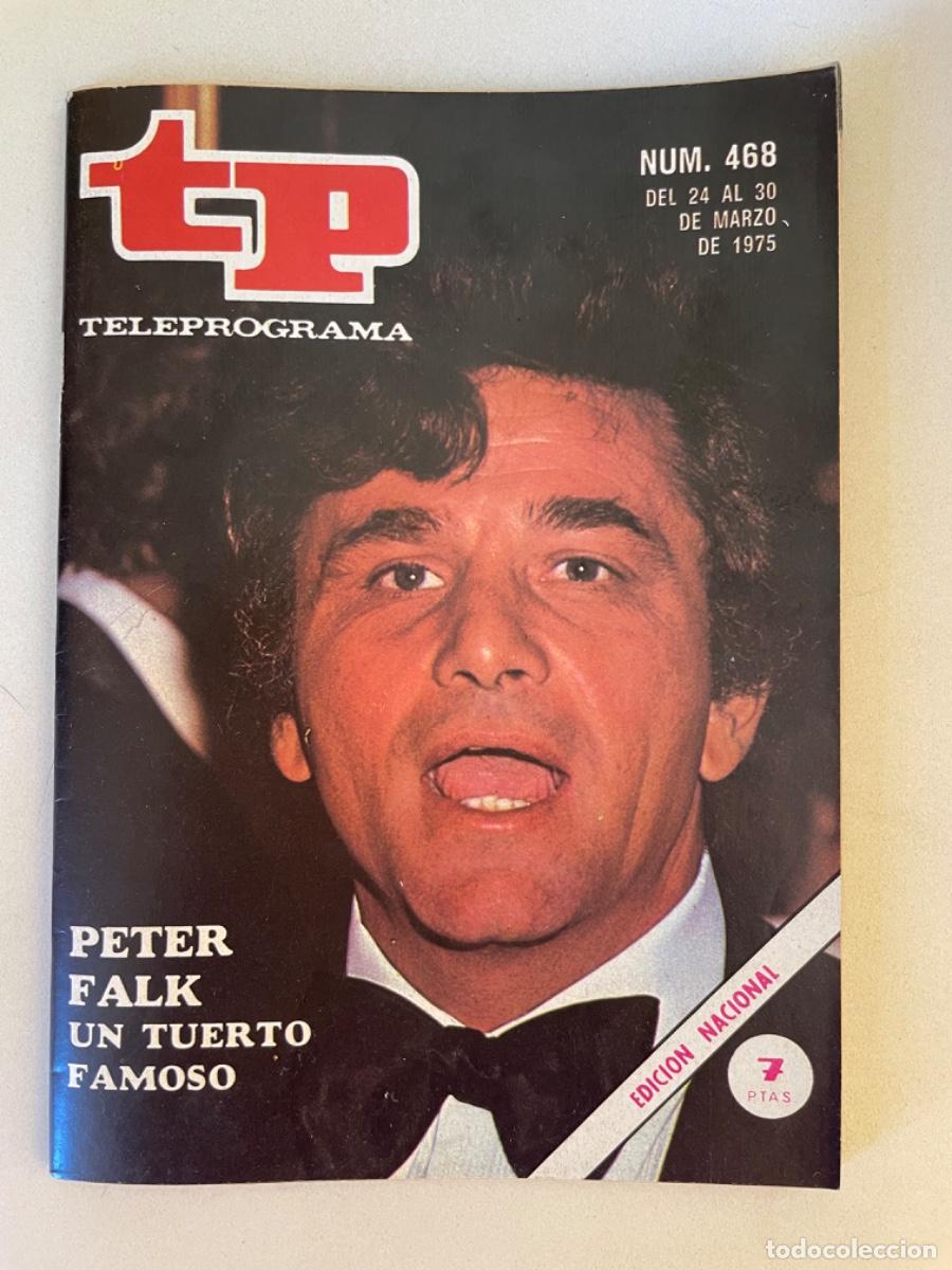 Coleccionismo de revista Teleprograma: TP TELEPROGRAMA N&ordm; 468 MARZO 1975 *PETER FALK. UN TUERTO FAMOSO*