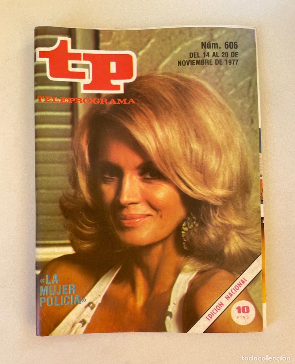 Coleccionismo de revista Teleprograma: TP TELEPROGRAMA N&ordm; 606 NOVIEMBRE 1977 *LA MUJER POLIC&Iacute;A*