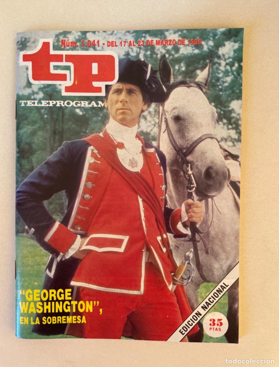 Coleccionismo de revista Teleprograma: TP TELEPROGRAMA N&ordm; 1041 MARZO 1986 *GEORGE WASHINGTON*