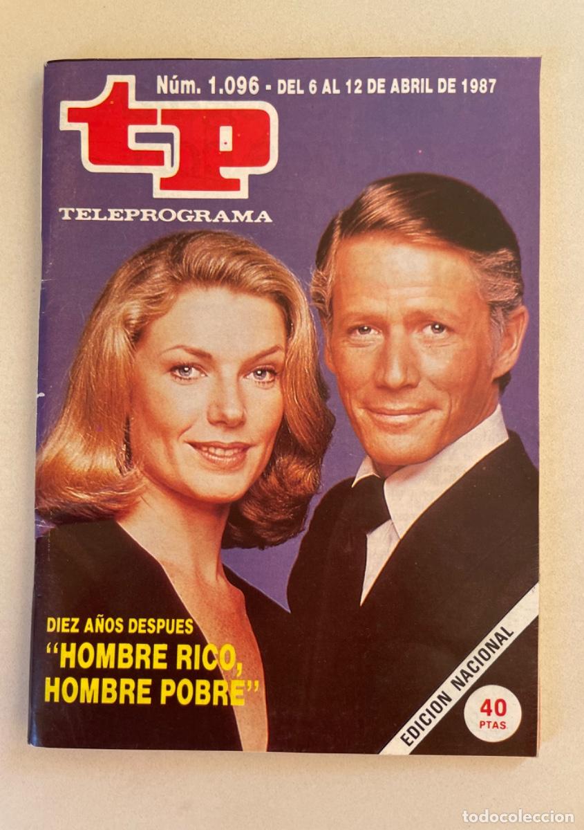 Coleccionismo de revista Teleprograma: TP TELEPROGRAMA N&ordm; 1096 ABRIL 1987 *HOMBRE RICO, HOMBRE POBRE*