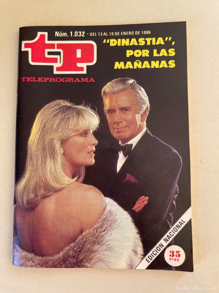 Coleccionismo de revista Teleprograma: TP TELEPROGRAMA N&ordm; 1032 ENERO 1986 *DINASTIA POR LAS MA&Ntilde;ANAS*