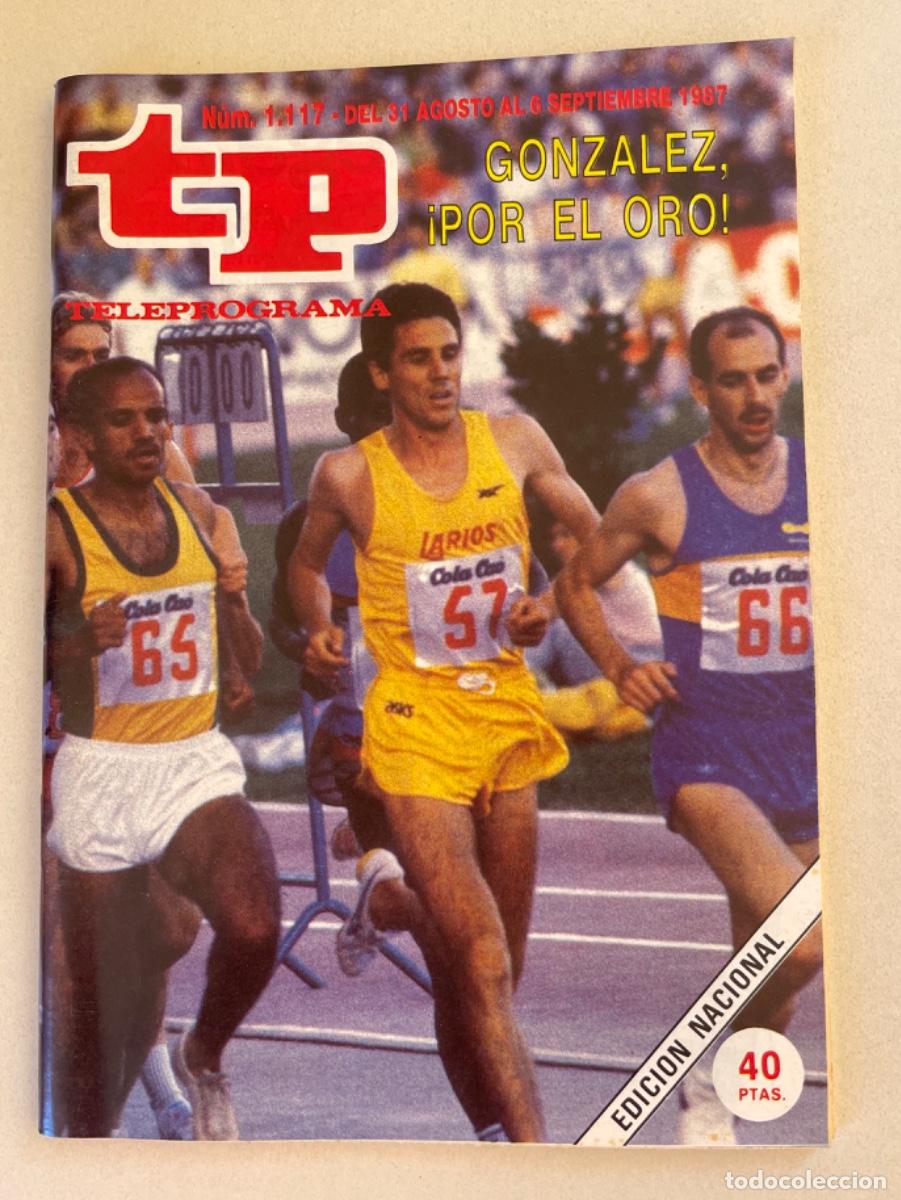 Coleccionismo de revista Teleprograma: TP TELEPROGRAMA N&ordm; 1117 SEPTIEMBRE 1987 *GONZALEZ POR EL ORO*