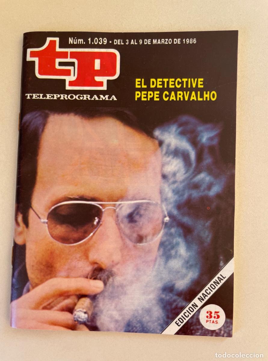 Coleccionismo de revista Teleprograma: TP TELEPROGRAMA N&ordm; 1039 MARZO 1986 *EL DETECTIVE PEPE CARVALHO*
