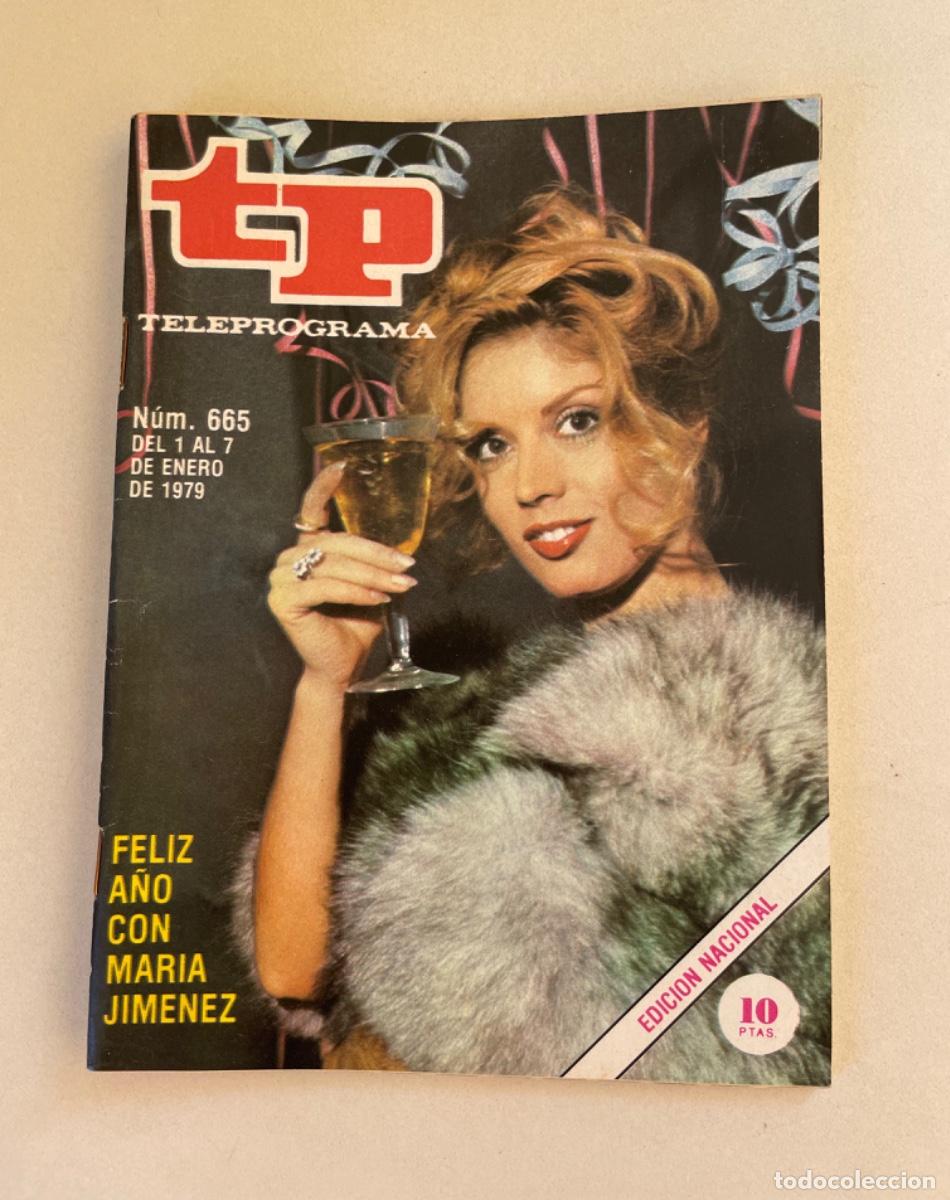 Coleccionismo de revista Teleprograma: TP TELEPROGRAMA N&ordm; 665 ENERO 1979 *MARIA JIM&Eacute;NEZ. 3 EPISODIOS MAZINGER Z*