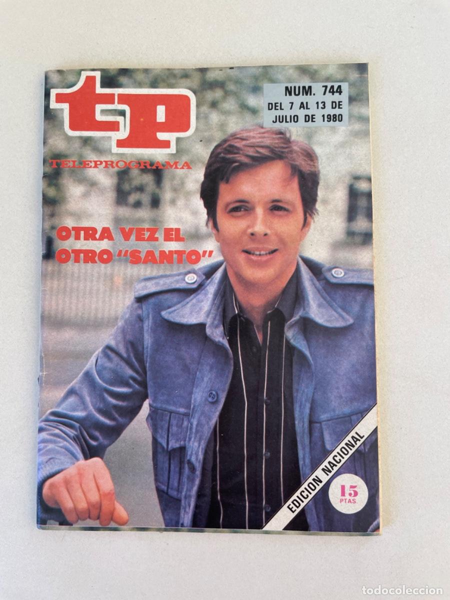 Sammeln von Zeitschriften Teleprograma: TP TELEPROGRAMA N&ordm; 744 JULIO 1980 *OTRA VEZ EL OTRO SANTO*