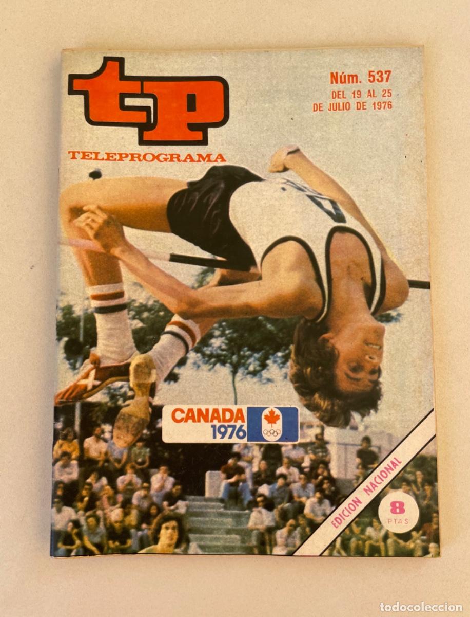 Coleccionismo de revista Teleprograma: TP TELEPROGRAMA N&ordm; 537 JULIO 1976 *CANADA 1976*