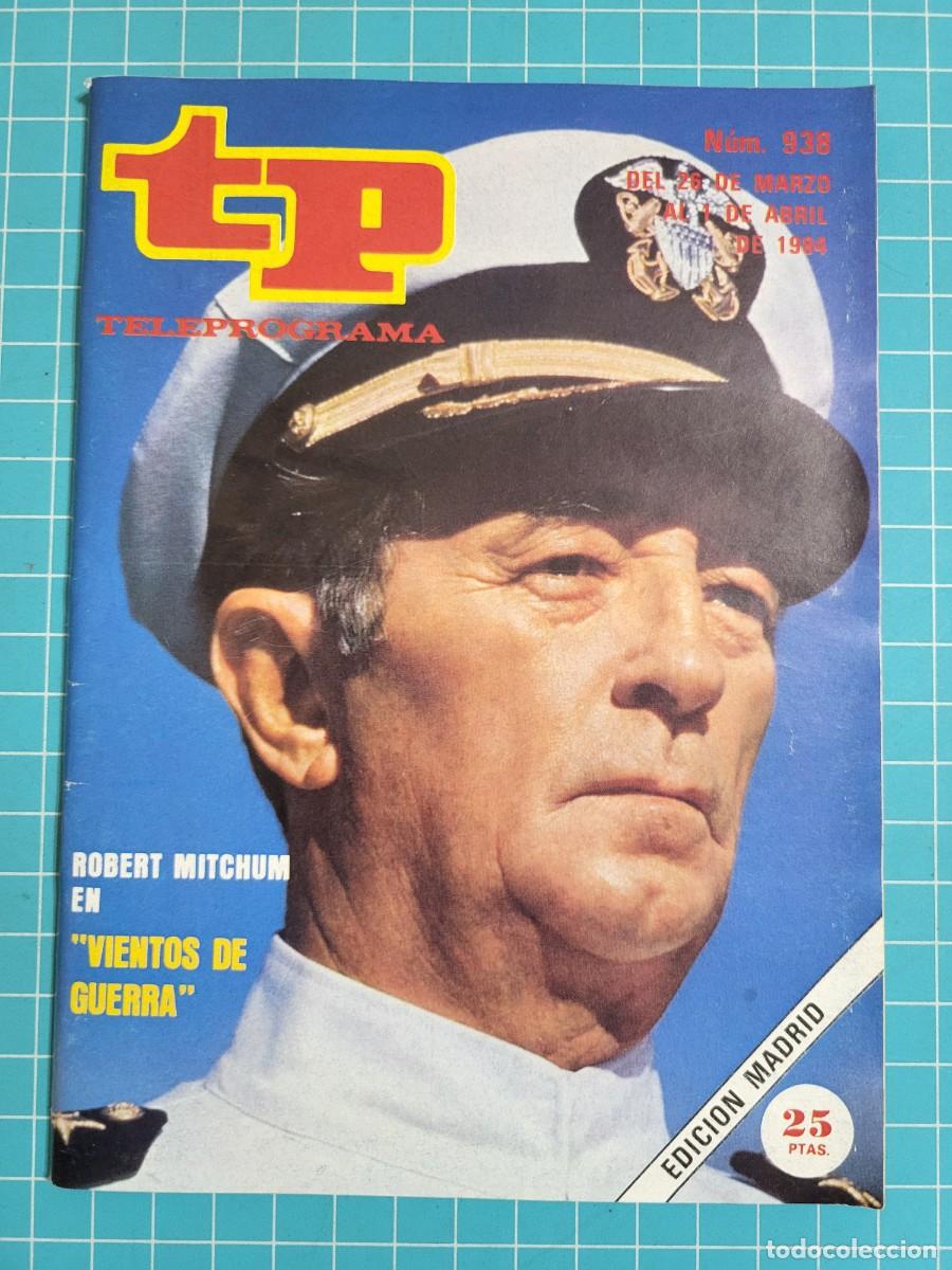 Coleccionismo de revista Teleprograma: Teleprograma. N.&ordm; 938. &rdquo;Vientos de guerra&rdquo;, 1984. 3 bolsa 1 Wap.