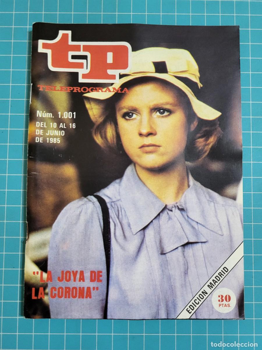 Coleccionismo de revista Teleprograma: Teleprograma. N.&ordm; 1001. &rdquo;La joya de la corona&rdquo;, 1985. 3 bolsa 1 Wap.