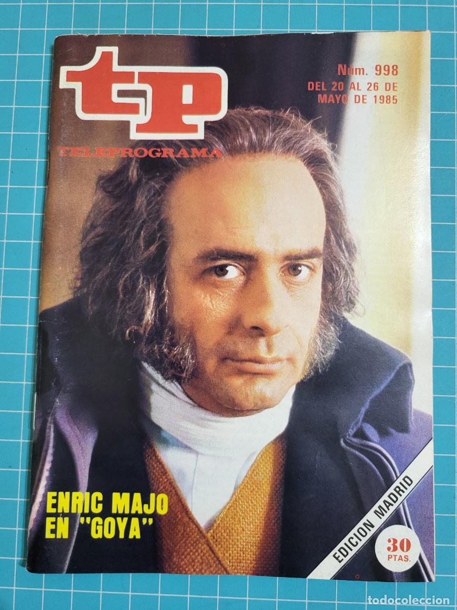 Coleccionismo de revista Teleprograma: Teleprograma. N.&ordm; 998. Enric Majo en &rdquo;Goya&rdquo;, 1985. 3 bolsa 2 Wap.