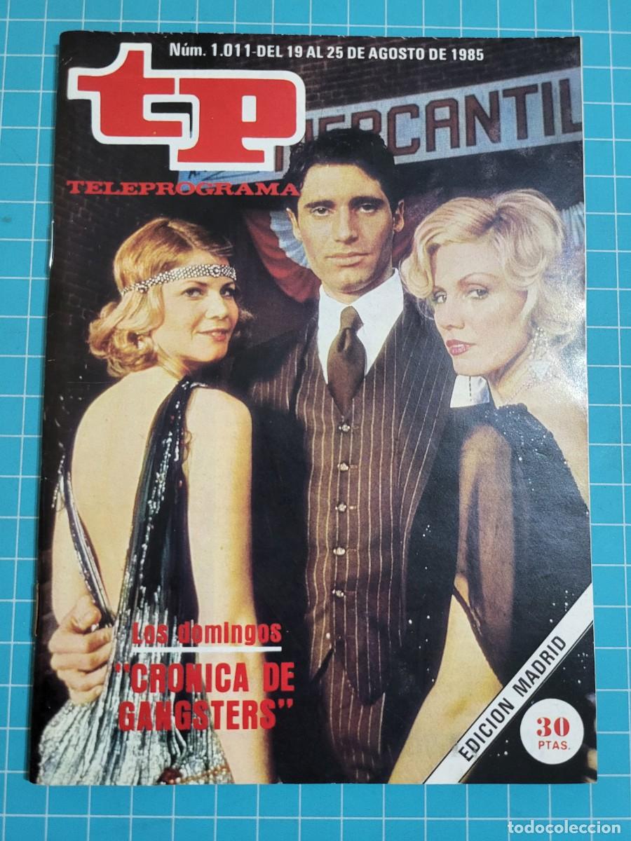 Coleccionismo de revista Teleprograma: Teleprograma. N.&ordm; 1011. &rdquo;Cr&oacute;nica de gangsters&rdquo;, 1985. 3 bolsa 2 Wap.