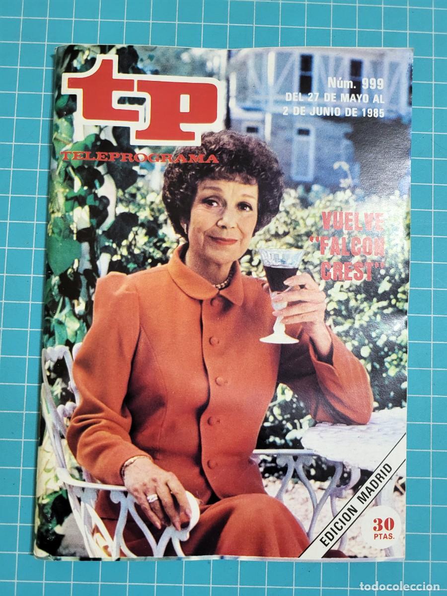 Coleccionismo de revista Teleprograma: Teleprograma. N.&ordm; 999. Vuelve &rdquo;Falcon Crest&rdquo;, 1985. 3 bolsa 2 Wap.