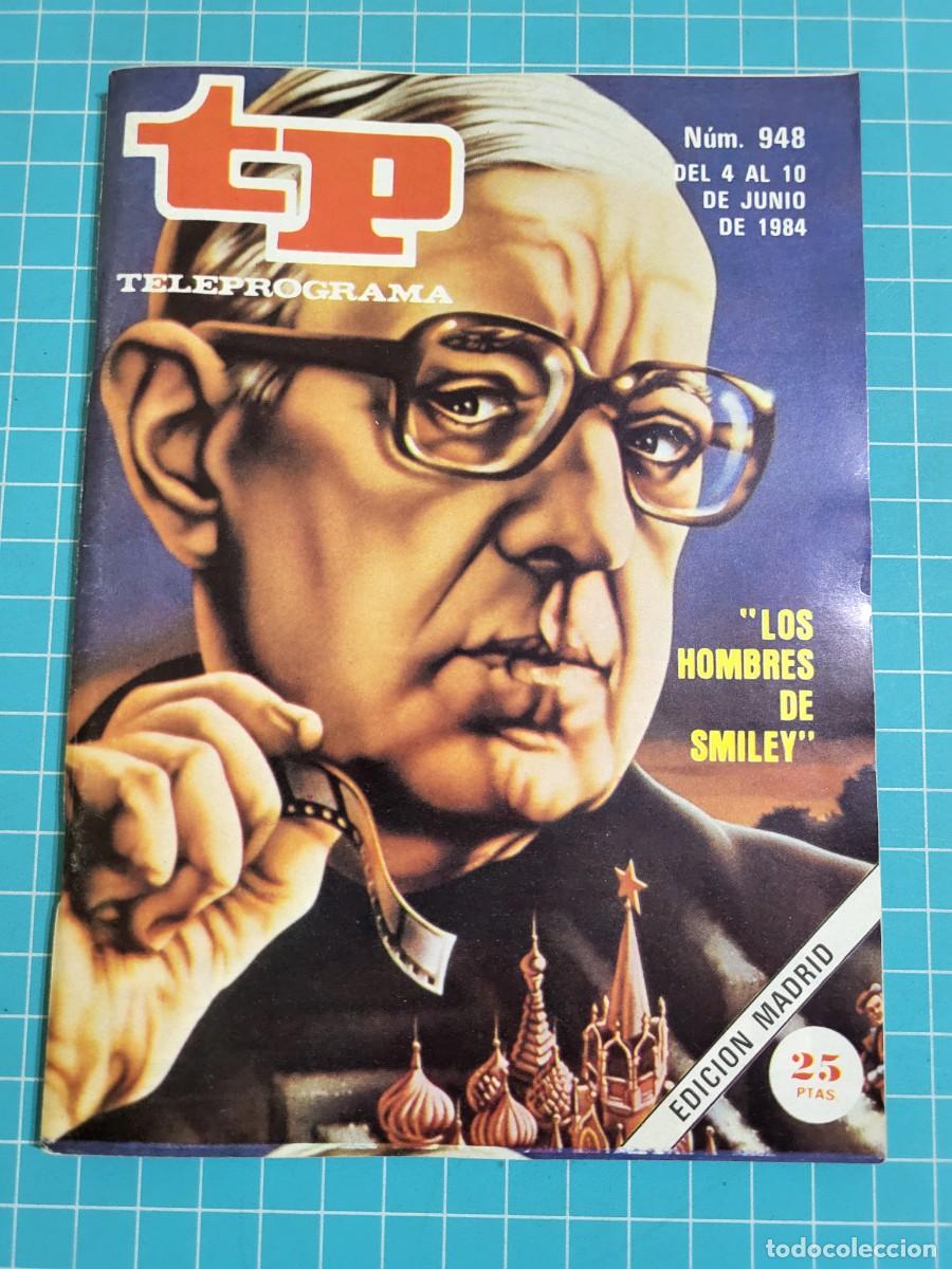 Coleccionismo de revista Teleprograma: Teleprograma. N.&ordm; 948. &rdquo;Los hombres de Smiley&rdquo; 1984. 3 bolsa 3 Wap.