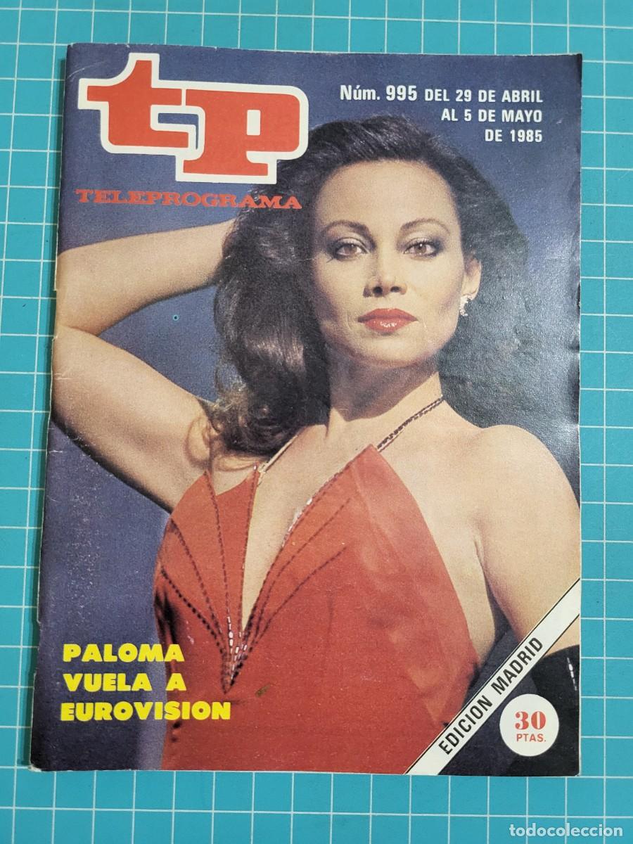 Coleccionismo de revista Teleprograma: Teleprograma. N.&ordm; 995. Paloma vuele a eurovisi&oacute;n, 1985. 3 bolsa 3 Wap.