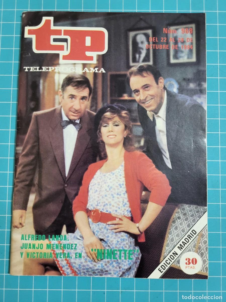 Coleccionismo de revista Teleprograma: Teleprograma. N.&ordm; 968. &rdquo;Ninette&rdquo;, 1984. 3 bolsa 4 Wap.