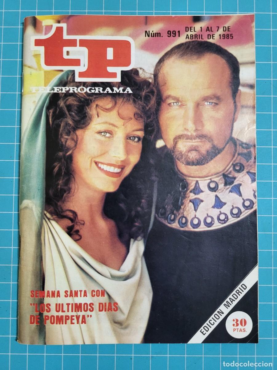 Coleccionismo de revista Teleprograma: Teleprograma. N.&ordm; 991. &rdquo;Los &uacute;ltimos d&iacute;as de Pompeya&rdquo;, 1985. 3 bolsa 4 Wap.